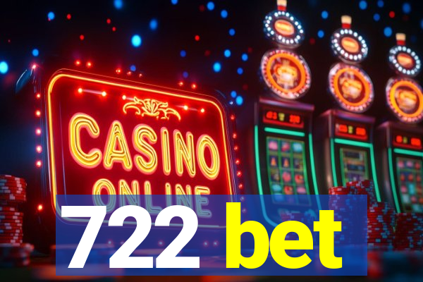 722 bet